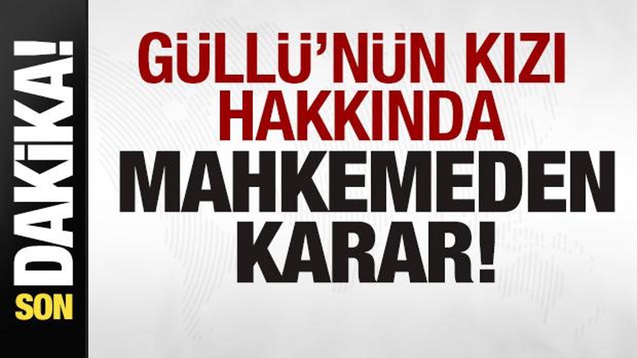 Son dakika: Güllü’nün kızı Tuğyan Ülkem hakkında mahkemeden karar!