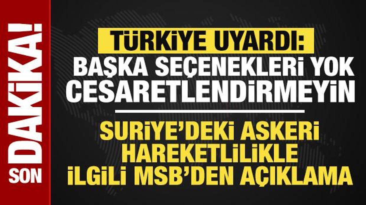 Son dakika… MSB’den net uyarı: SDG’yi cesaretlendirmeyin, başka seçenekleri yok!
