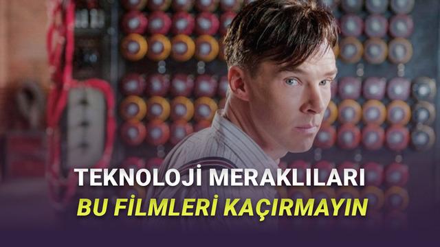 Teknoloji Meraklılarının Mutlaka İzlemesi Gereken Filmler