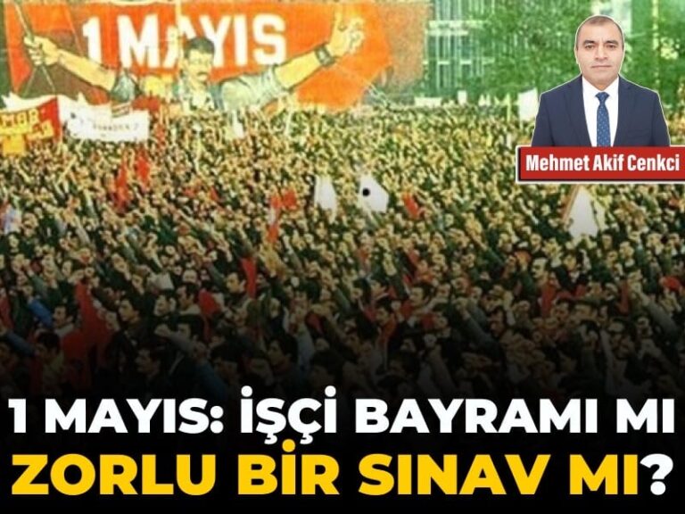 1-mayis-isci-bayrami-mi-zorlu-bir-sinav-mi-p9dUZaTp